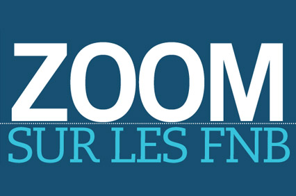 Zoom sur les FNB